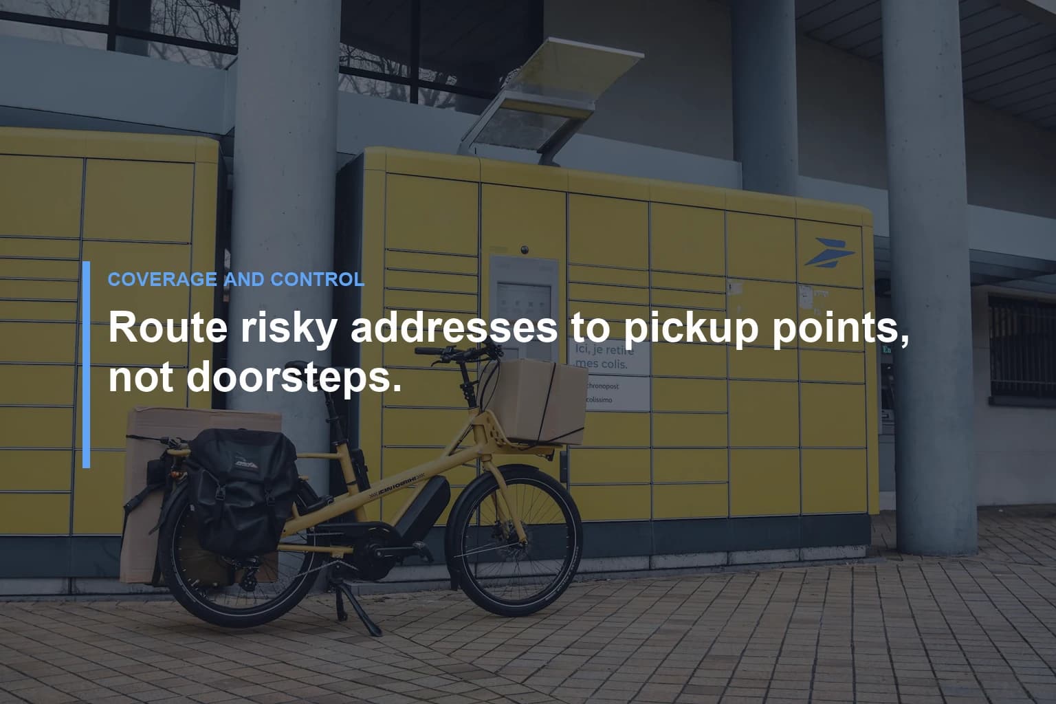 Route risky addresses to pickup points, not doorsteps. — Coverage and Control